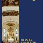 Festschrift: 150 Jahre Pfarrkirche Gisingen